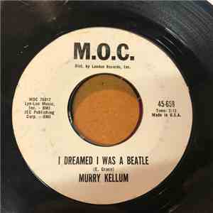 Murry Kellum - I Dreamed I Was A Beatle flac album