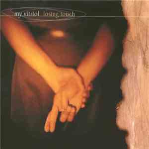 My Vitriol - Losing Touch flac album