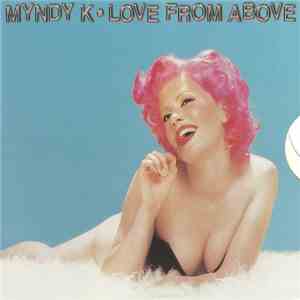 Myndy K - Love From Above flac album