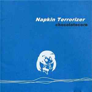 Napkin Terrorizer - Chocolatecore flac album