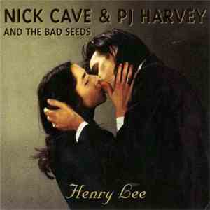Nick Cave And The Bad Seeds & PJ Harvey - Henry Lee flac album