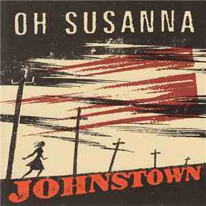 Oh Susanna - Johnstown flac album