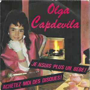 Olga Capdevila - Je N'Suis Plus Un Bebe! / Achetez-Moi Des Disques! flac album