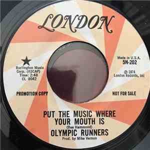 Olympic Runners - Put The Music Where Your Mouth Is / Do It Over flac album