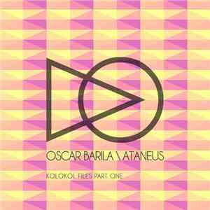 Oscar Barila and Ataneus - Kolokol Files Part One flac album