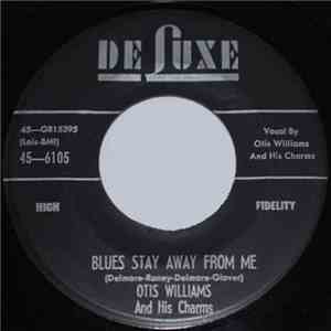 Otis Williams And His Charms - Blues Stay Away From Me / Pardon Me flac album