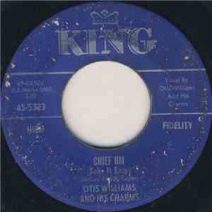 Otis Williams And His Charms - Chief Um (Take It Easy) / It's A Treat flac album