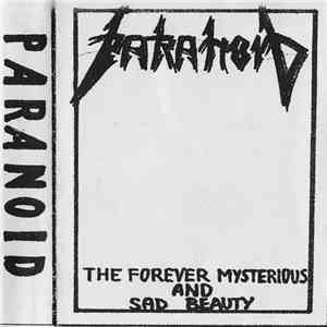 Paranoid  - The Forever Mysterious An Sad Beauty flac album