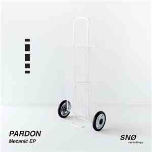 Pardon  - Mecanic EP flac album