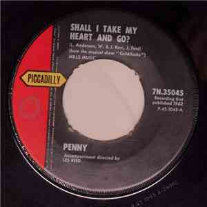 Penny  - Shall I Take My Heart And Go? / What'd I Do? flac album