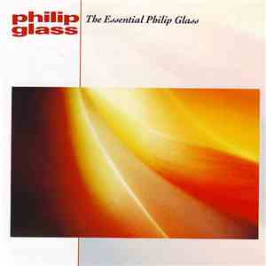 Philip Glass - The Essential Philip Glass flac album