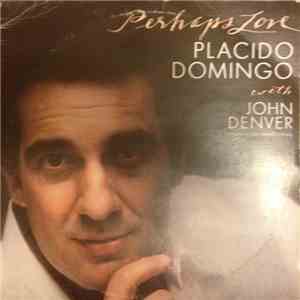 Placido Domingo With John Denver - Perhaps Love flac album