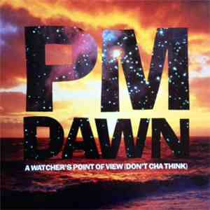 P.M. Dawn - A Watcher's Point Of View (Don't Cha Think) flac album