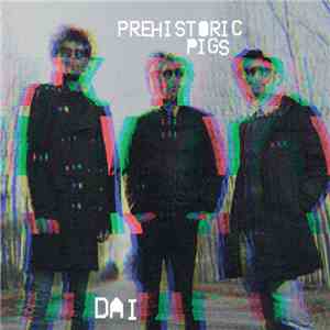 Prehistoric Pigs - Dai flac album