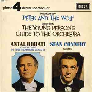 Prokofiev, Britten - Antal Dorati, Sean Connery, The Royal Philharmonic Orchestra - Peter And The Wolf / The Young Person's Guide To The Orchestra flac album