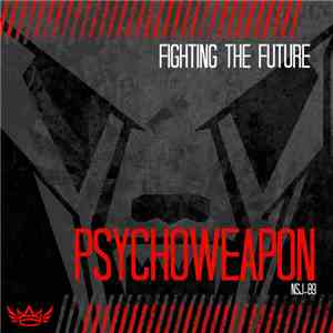 Psychoweapon - Fighting The Future flac album