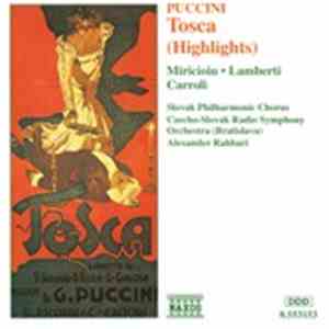 Puccini / Miricioiu · Lamberti · Carroli / Slovak Philharmonic Chorus / Czecho-Slovak Radio Symphony Orchestra (Bratislava) / Alexander Rahbari - Tosca (Highlights) flac album
