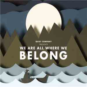 Quiet Company - We Are All Where We Belong flac album