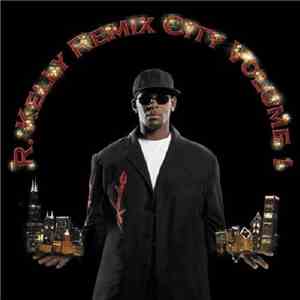 R. Kelly - Remix City Volume 1 flac album