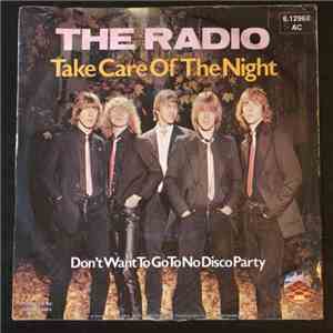 Radio, The - Take Care Of The Night / Don´t Want To Go To No Disco Party flac album
