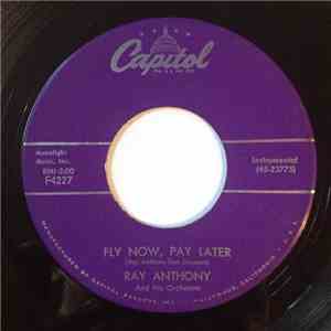 Ray Anthony & His Orchestra - Fly Now, Pay Later / 707 flac album