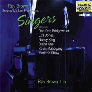 Ray Brown Trio - Some Of My Best Friends Are...Singers flac album