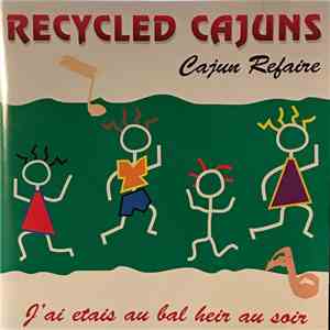 Recycled Cajuns - Cajun Refaire flac album