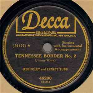 Red Foley And Ernest Tubb / Ernest Tubb And Red Foley - Tennessee Border No. 2 / Don't Be Ashamed Of Your Age flac album