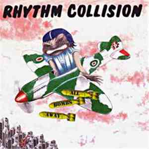 Rhythm Collision - All Bombs Away flac album