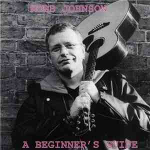 Robb Johnson - A Beginner's Guide flac album