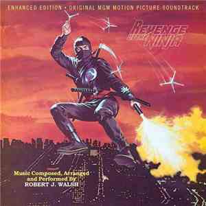 Robert J. Walsh - Revenge Of The Ninja (Original MGM Motion Picture Soundtrack) flac album