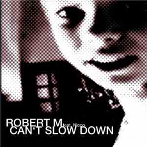 Robert M Feat. Nicco - Can't Slow Down flac album