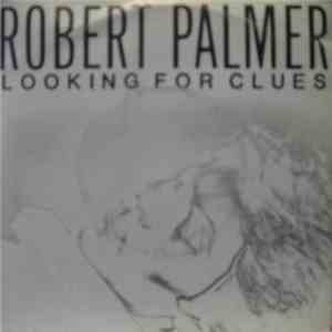 Robert Palmer - Looking For Clues flac album