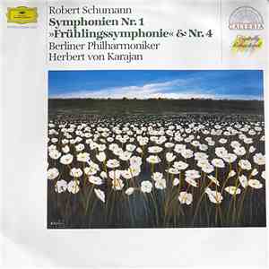 Robert Schumann - Berliner Philharmoniker - Herbert von Karajan - Symphonien Nr.1 »Frühlingssymphonie« & Nr.4 flac album
