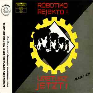 Robotiko Rejekto - Umsturz Jetzt! flac album