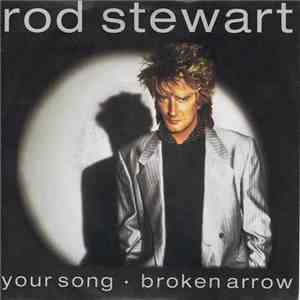Rod Stewart - Your Song / Broken Arrow flac album