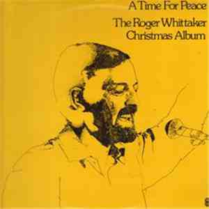 Roger Whittaker - A Time For Peace - The Roger Whittaker Christmas Album flac album