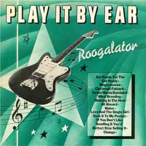 Roogalator - Play It By Ear flac album