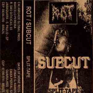 Rot / Subcut - Split-Tape flac album