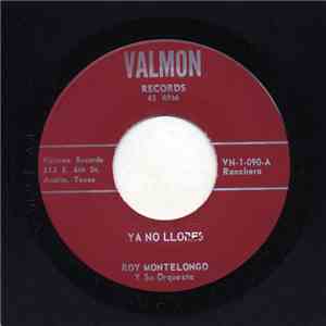 Roy Montelongo Y Su Orquesta - Ya No Llores / Tres Cachetadas flac album