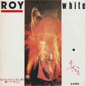 Roy White - Strange To Be With You flac album