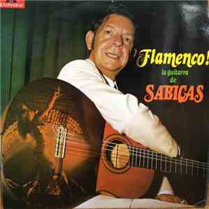 Sabicas - Flamenco!! La Guitarra De Sabicas flac album