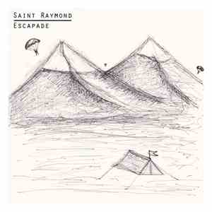 Saint Raymond - Escapade flac album