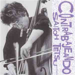 Saitoh Tetsu - Contrabajeando flac album