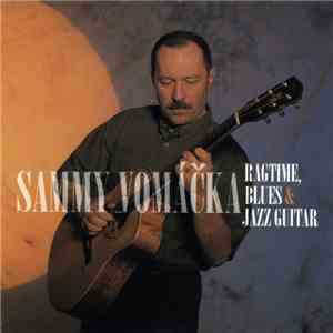 Sammy Vomáčka - Ragtime, Blues & Jazz Guitar flac album