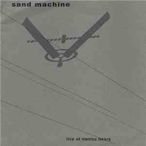 Sand Machine - Live At Namba Bears flac album