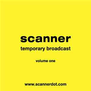 Scanner - Temporary Broadcast Vol 1 flac album