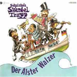Schulzke's Skandal Trupp - Der Alster Walzer flac album