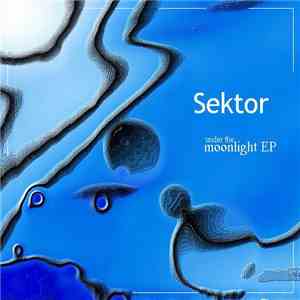 Sektor  - Under The Moonlight EP flac album