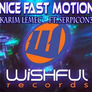 Serpicon3, Karim Tiar - Nice Fast Motion flac album